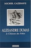 Alexandre Dumas, le château des folies
