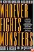 Whoever Fights Monsters
