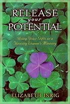 RELEASE YOUR POTENTIAL: Using Your Gifts in a Thriving Womens Ministry