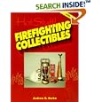 Hot stuff!: Firefighting collectibles : an illustrated reference and buyers guide by  Andrew G Gurka
