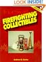 "Hot stuff!": Firefighting collectibles : an illustrated reference and buyers guide