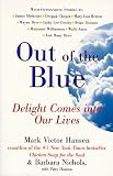 Out of the Blue: Delight Comes into Our Lives