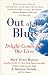Out of the Blue: Delight Comes into Our Lives by Mark Victor Hansen