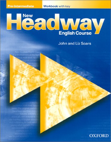 New Headway Pre-Intermediate: Pre-Intermediate: Workbook (with Key): Workbook (With Key) Pre-intermediate lev