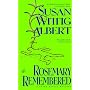 Rosemary Remembered (A China Bayles Mystery)
