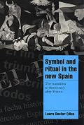Symbol and Ritual in the New Spain: The Transition to Democracy after Franco (Cambridge Cultural Social Studies)