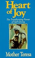 Heart of Joy: The Transforming Power of Self Giving
