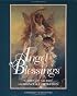 Angel Blessings: Cards of Sacred Guidance and Inspiration (10th Anniv. Edition - Boxed Set)