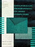Data-Parallel Programming on MIMD Computers (Scientific and Engineering Computation)