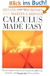Calculus Made Easy: Being a Very-Simp...