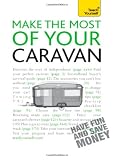 Make The Most Of Your Caravan: Teach Yourself