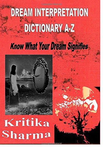 dream interpretation dictionary a z know what your dream signifies
