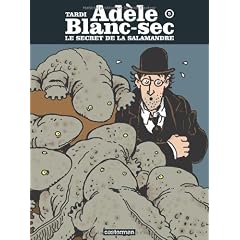 Ad�le Blanc-Sec, Tome 5 : Le secret de la salamandre