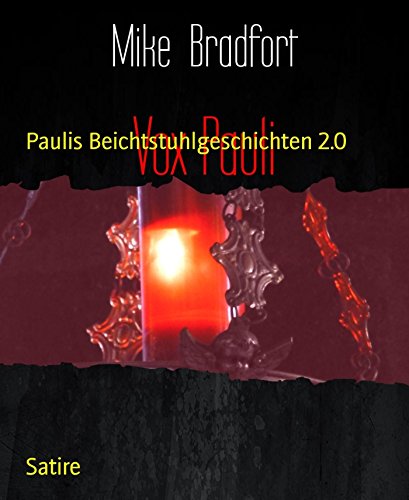 Vox Pauli: Paulis Beichtstuhlgeschichten 2.0 (German Edition)