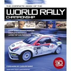 The Complete Book of The World Rally Championship: 1973-2003: All the Cars, All the Drivers 1974-2004