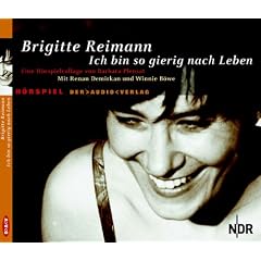 Ich bin so gierig nach Leben. CD: H�rspielcollage