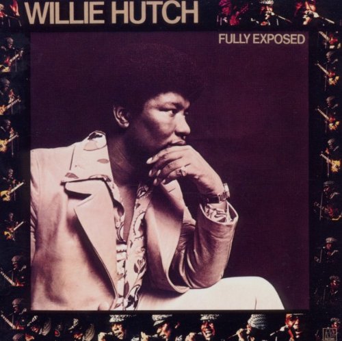 Willie Hutch - Fully Exposed - Zortam Music