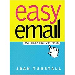Easy Email: How to Make Email Work for You