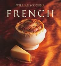 Williams-Sonoma Collection: French (Williams Sonoma Collection)