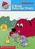 Clifford the Big Red Dog:  T-Bone Tells the Truth  (Clifford's Big Red Ideas Board Book)