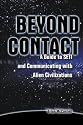 Beyond Contact: A Guide to SETI and Communicating with Alien Civilizations