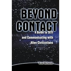 Beyond Contact: A Guide to SETI and Communicating with Alien Civilizations
