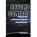 Beyond Contact: A Guide to SETI and Communicating with Alien Civilizations