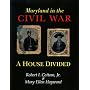 Maryland in the Civil War: A House Divided
