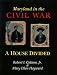 Maryland in the Civil War: A House Divided