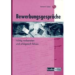 Bewerbungsgespr�che richtig vorbereiten und erfolgreich f�hren
