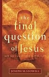 Cover of The Final Question of Jesus: How You Can Live the Answer Today