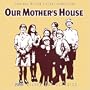Our Mother's House/The 25th Hour