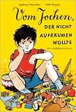 Vom Jochen, der nicht aufr�umen wollte - Edith Bergner