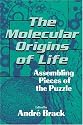 The Molecular Origins of Life: Assembling Pieces of the Puzzle
