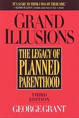 Grand Illusions: The Legacy of Planned Parenthood