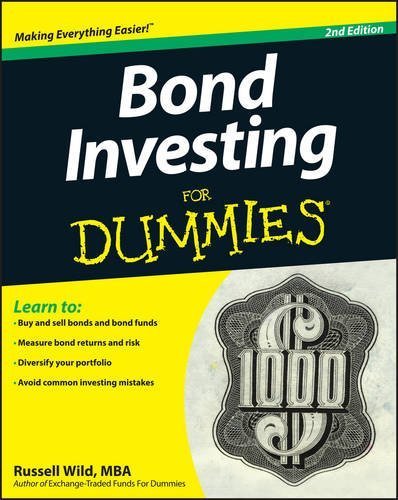 Bond Investing For Dummies, 2nd Edition by Wild, Russell [For Dummies, 2012] (Paperback) 2nd Edition [Paperback]