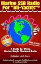 Marine SSB Radio for "Idi-Yachts": A Guide for Using Marine Single Sideband Radio