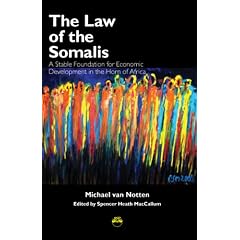 The Law of the Somalis: A Stable Foundation for Economic Development in the Horn of Africa