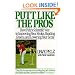 Putt Like the Pros: Dave Pelz's Scientific Way to Improving Your Stroke, Reading Greens, and Lowering Your Score
