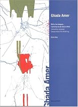 Ghada Amer. Délier les langues : l'art d'écrire de Ghada Amer : Unraveling language: Ghada Amer's art of writing