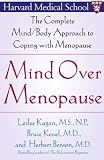 Mind Over Menopause: The Complete Mind/Body Approach to Coping with Menopause