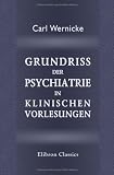 Bild zu: Grundriss der Psychiatrie in klinischen Vorlesungen