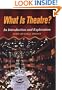What is Theatre?: An Introduction and Exploration