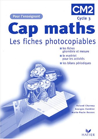 Cap maths : Les fiches photocopiables niveau CM, livre de l'enseignant