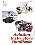 Aviation Instructor's Handbook (FAA Handbooks)