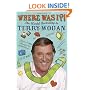 Where Was I?!: The World According to Wogan