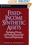 Fixed-Income Synthetic Assets: Packaging, Pricing, and Trading Strategies for Financial Professionals (Wiley Finance)