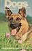 Dogs: Selection, Care, Training (Bantam Knowledge Through Color Series #21)