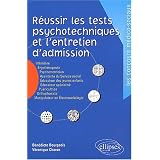 R�ussir les tests psychotechniques et l'entretien d'admission. : Infirmi�re, Ergoth�rapeute, Psychomotricien, Assistante du service social, Educateur des ... Manipulateur en �lectroradiologiepar B�n�dicte Bourgeois
