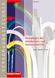 Produkt-Bild: Module Versorgungstechnik Fachbildung Zentralheizungs- und L&uuml;ftungsbauer: Versorgungstechnik, Modul.1, Grundlagen der Installations- und Heizungstechnik